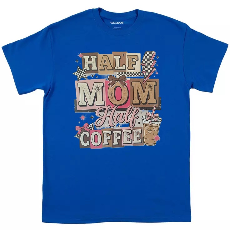 Half Mom Half Coffee Tee