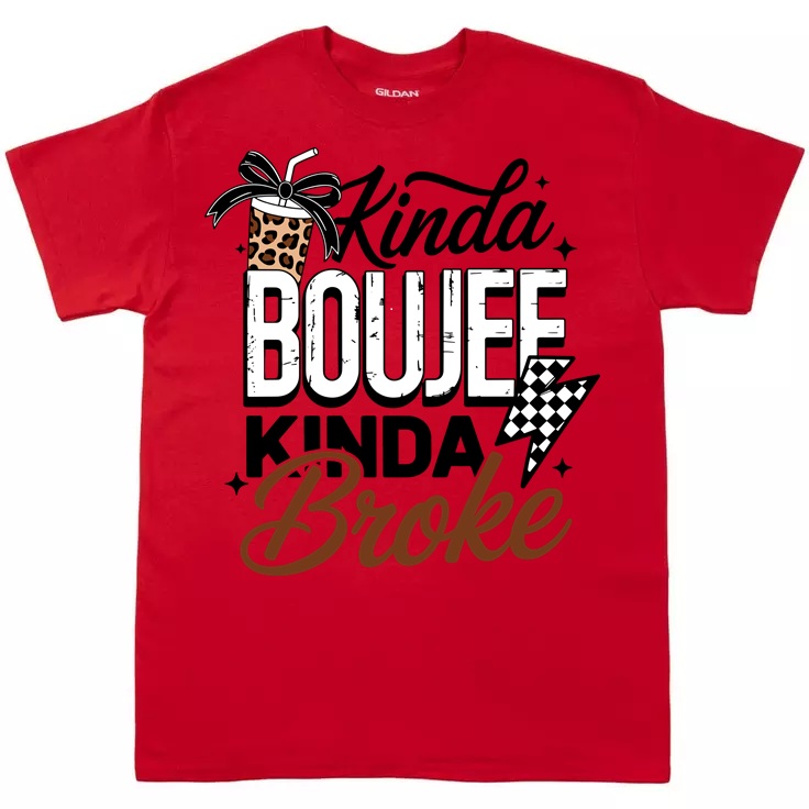 Kinda Boujee Kinda Broke T-Shirt