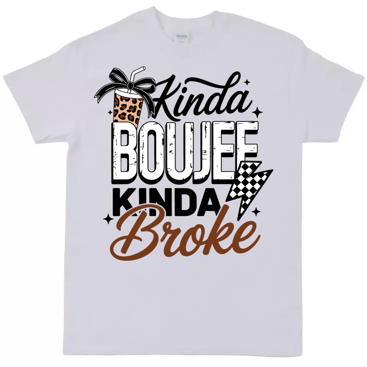 Kinda Boujee Kinda Broke T-Shirt