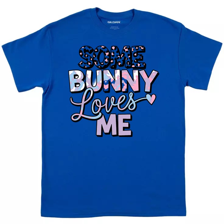Some Bunny Loves Me T-Shirt