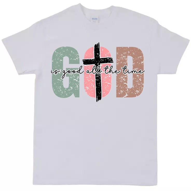 God All The Time T-Shirt