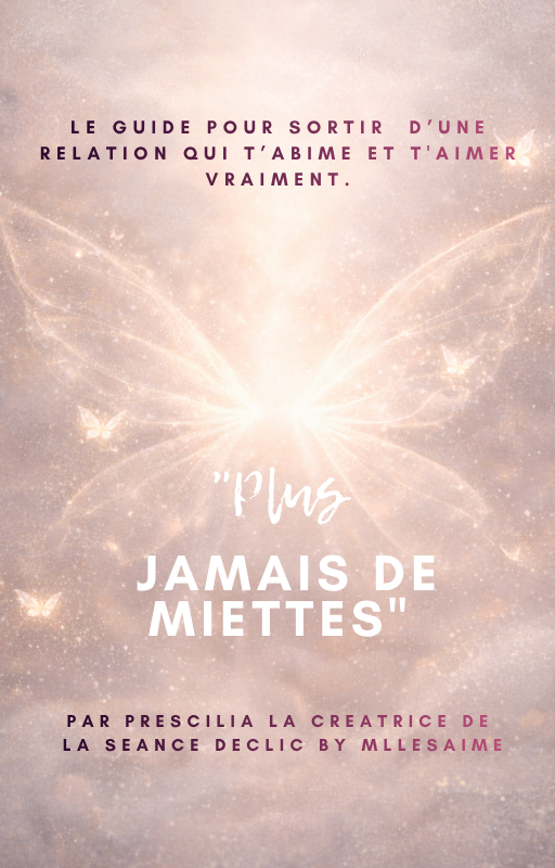 Plus JAMAIS DES MIETTES : Ton Guide pour te choisir et revivre ✨