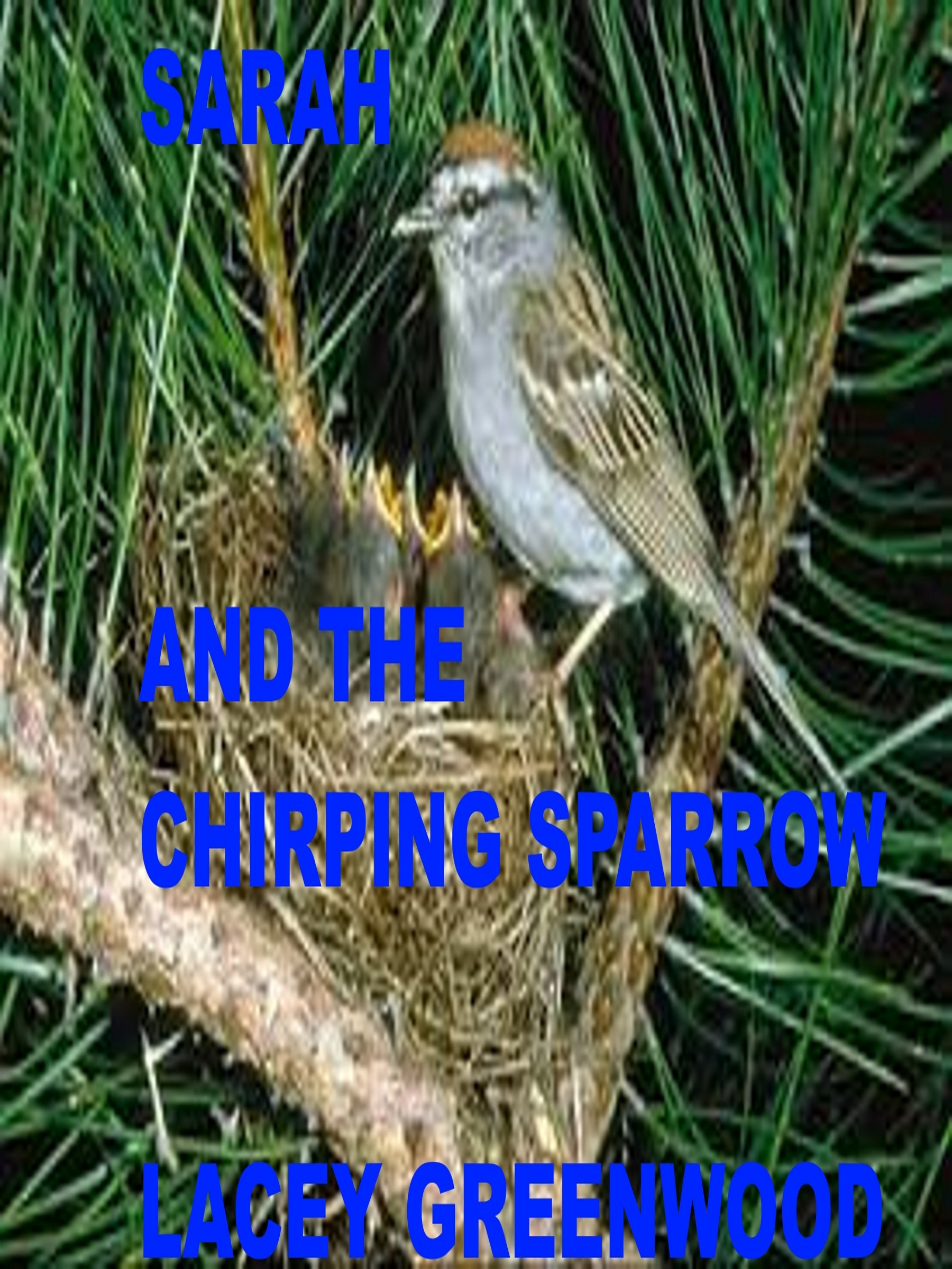 Sarah and the Chirping Sparrow