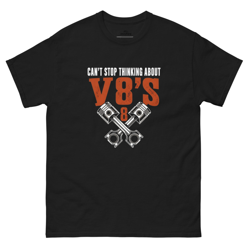 Can't Stop Thinking About V8's Shirt