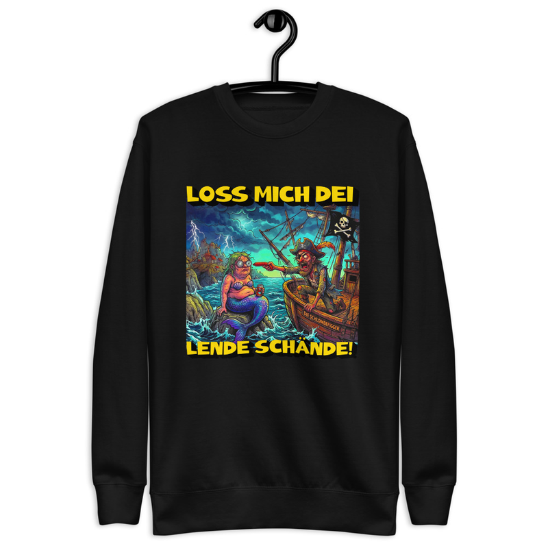 "LOSS MICH DEI LENDE SCHÄNDE" PREMIUM COTTON SWEATSHIRT | UNISEX |