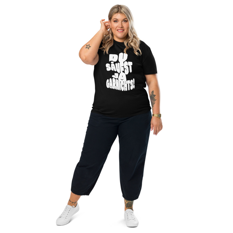 "DU SÄUFST JA GARNICHTS" PREMIUM ORGANIC COTTON T-SHIRT | UNISEX 