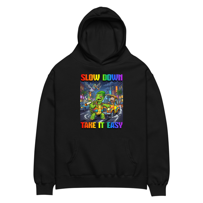 "SLOW DOWN, TAKE IT EASY" PREMIUM OVERSIZE HOODIE | UNISEX