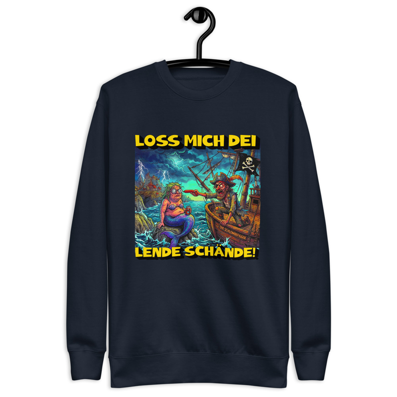 "LOSS MICH DEI LENDE SCHÄNDE" PREMIUM COTTON SWEATSHIRT | UNISEX |
