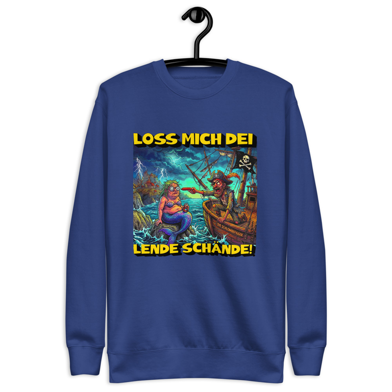 "LOSS MICH DEI LENDE SCHÄNDE" PREMIUM COTTON SWEATSHIRT | UNISEX |