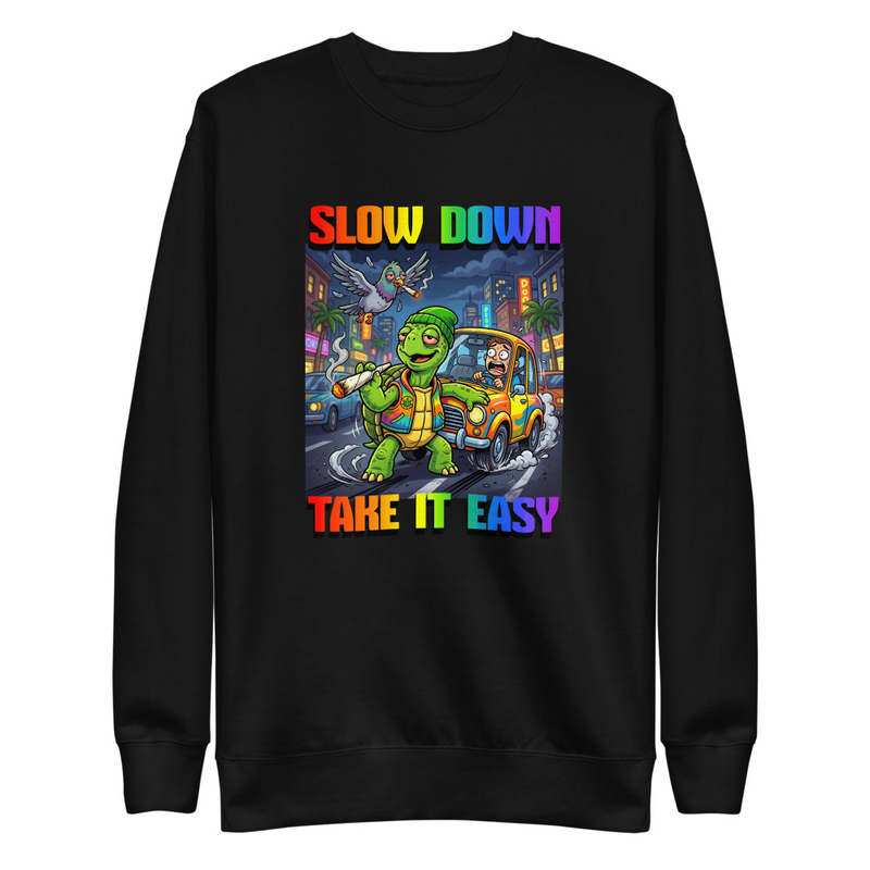 "SLOW DOWN, TAKE IT EASY" PREMIUM COTTON SWEATSHIRT | UNISEX