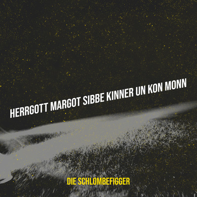 "HERRGOT MARGOT SIBBE KINNER UN KON MONN" SONG l DIGITAL DOWNLOAD (Mp3 + HQ WAV) l Die Schlombefigger l Deutsche Comedy Songs