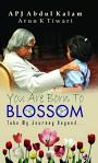 You Are Born to Blossom