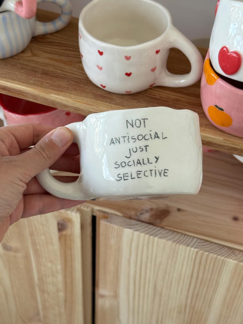 White Ceramic Mug With Hand-written Sign - Unique Handmade Pottery Cup - Not Antisocial Just Socially Selective