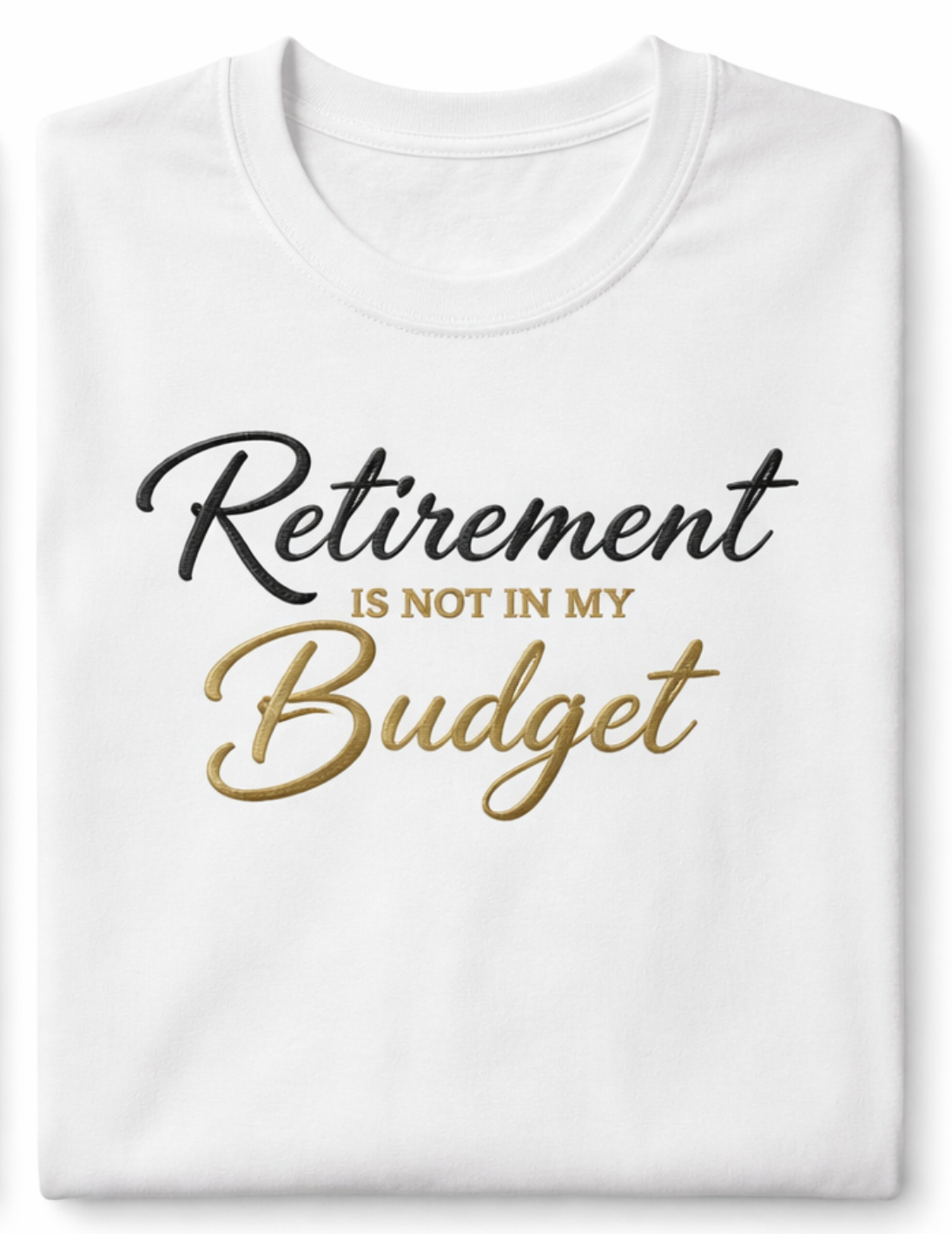 Retirement Is Not in My Budget 