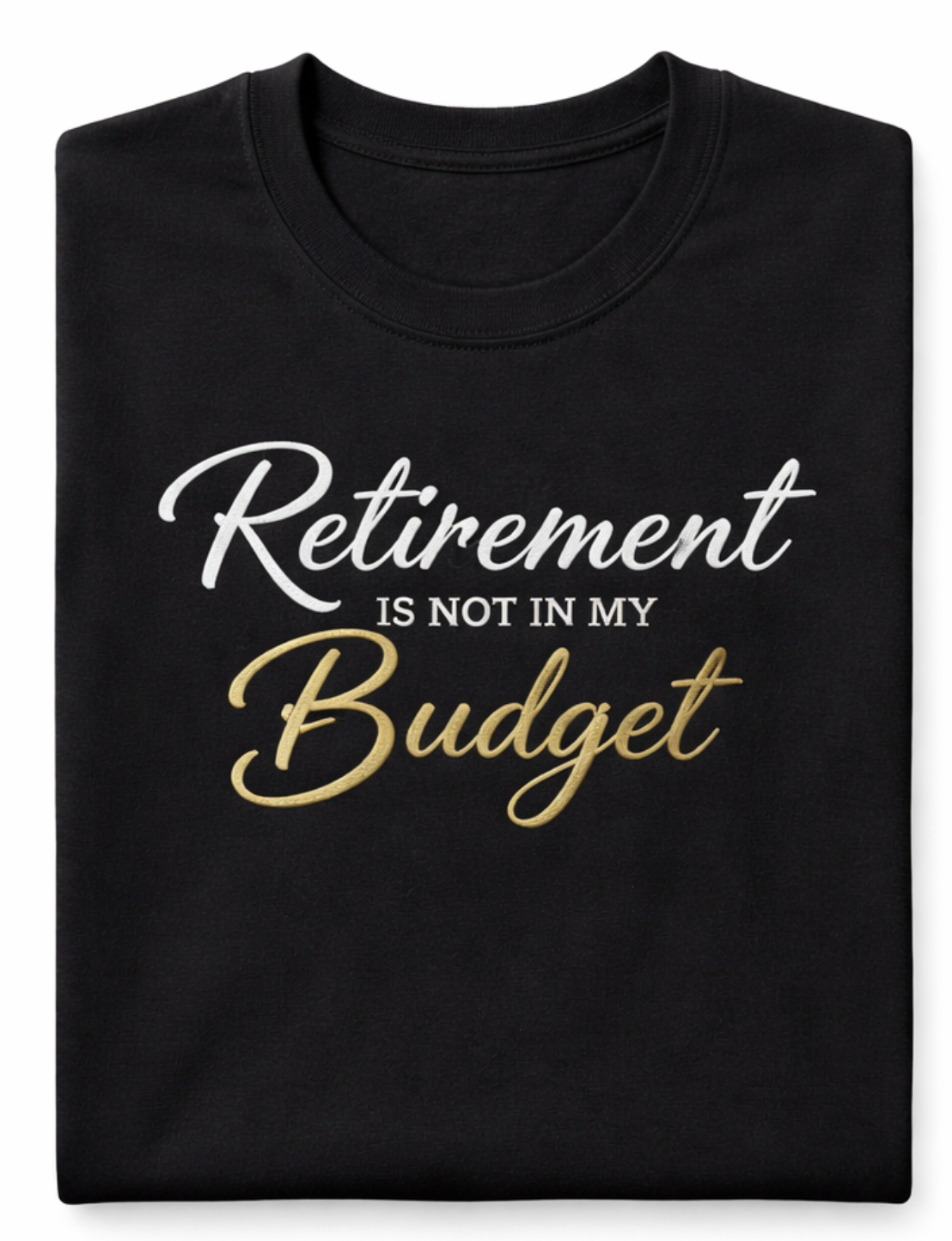 Retirement Is Not in My Budget 