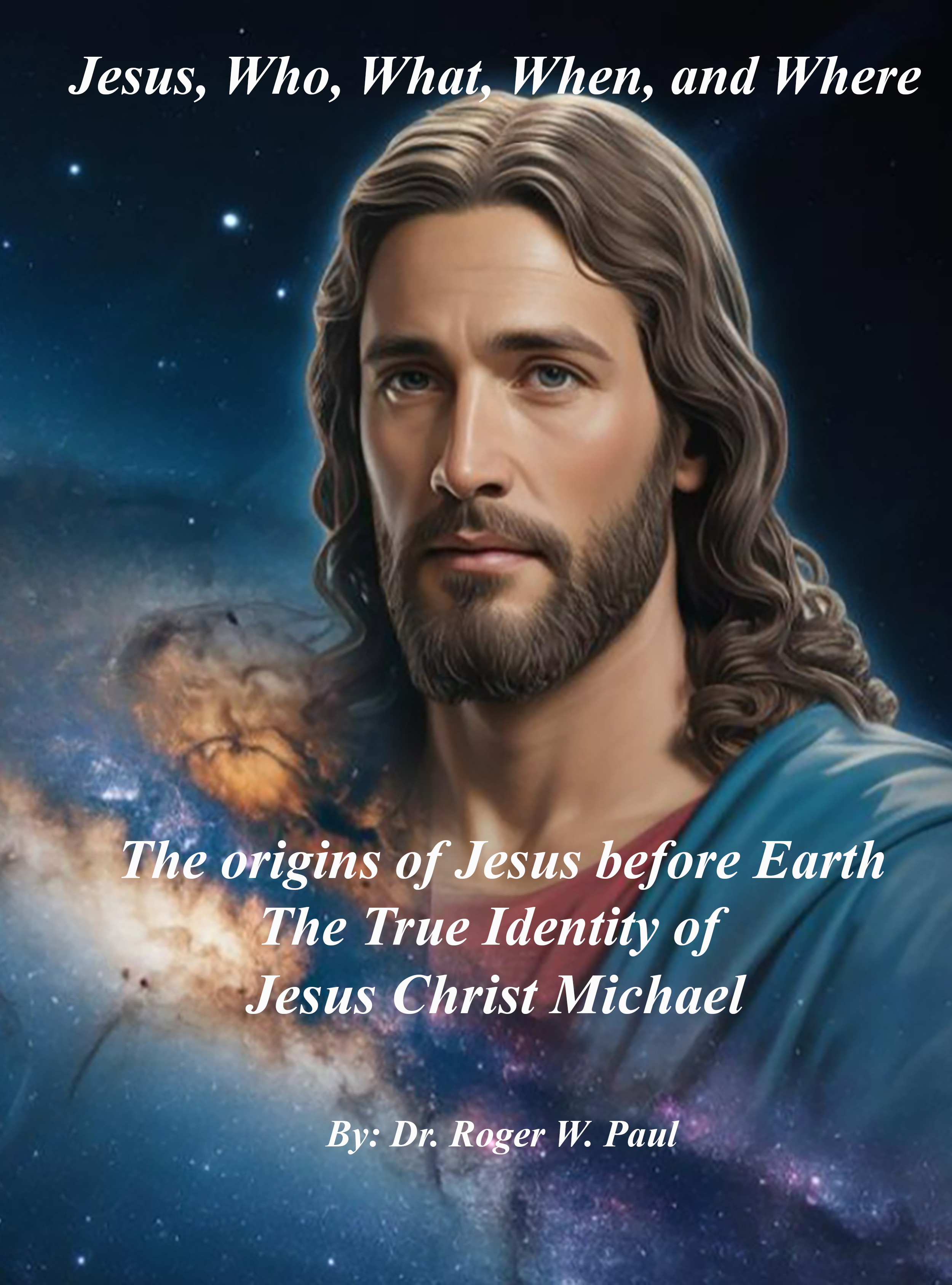 Jesus, Who, What, When, and Where