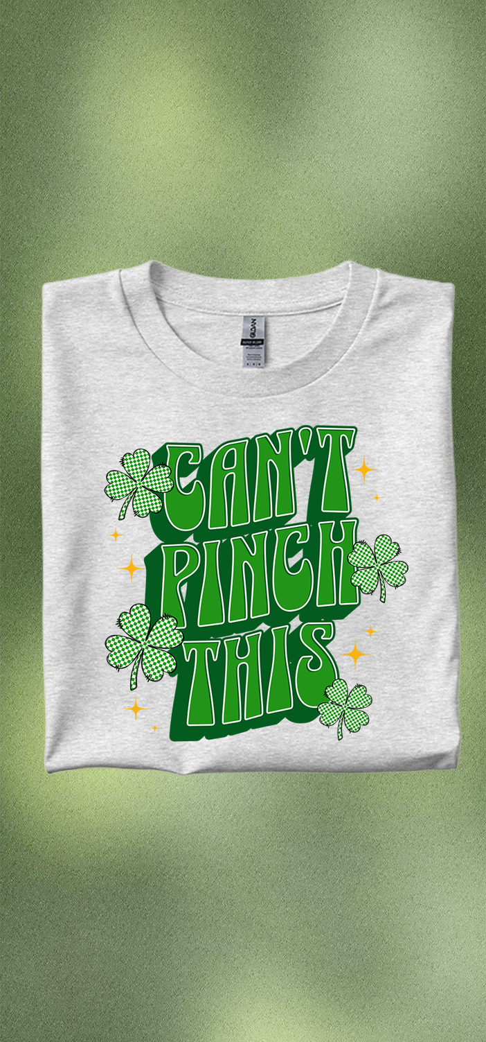 Can't Pinch This St Patty's Day 
