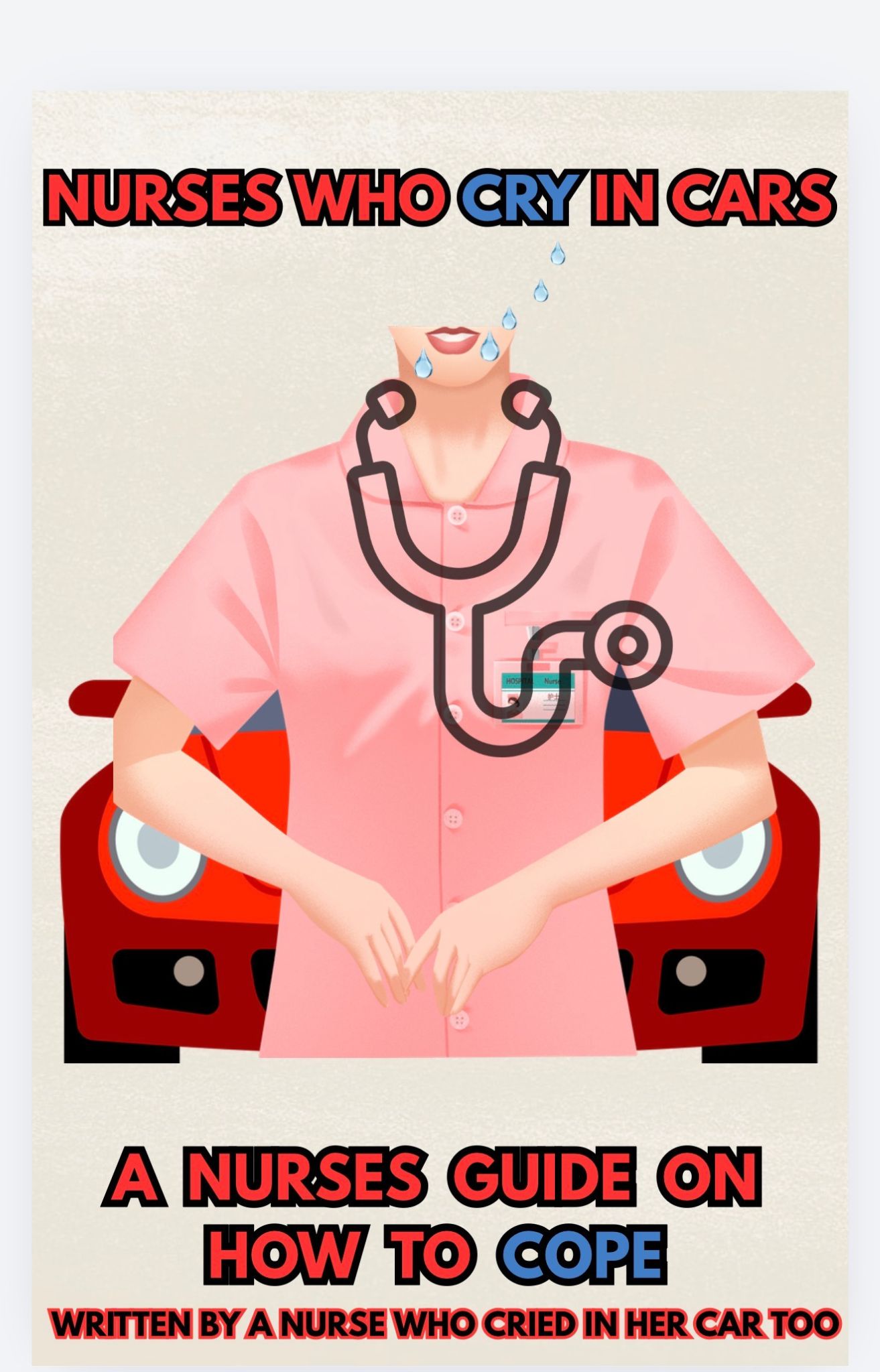 Nurses Who Cry in Cars