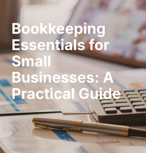 Bookkeeping Essentials for Small Business