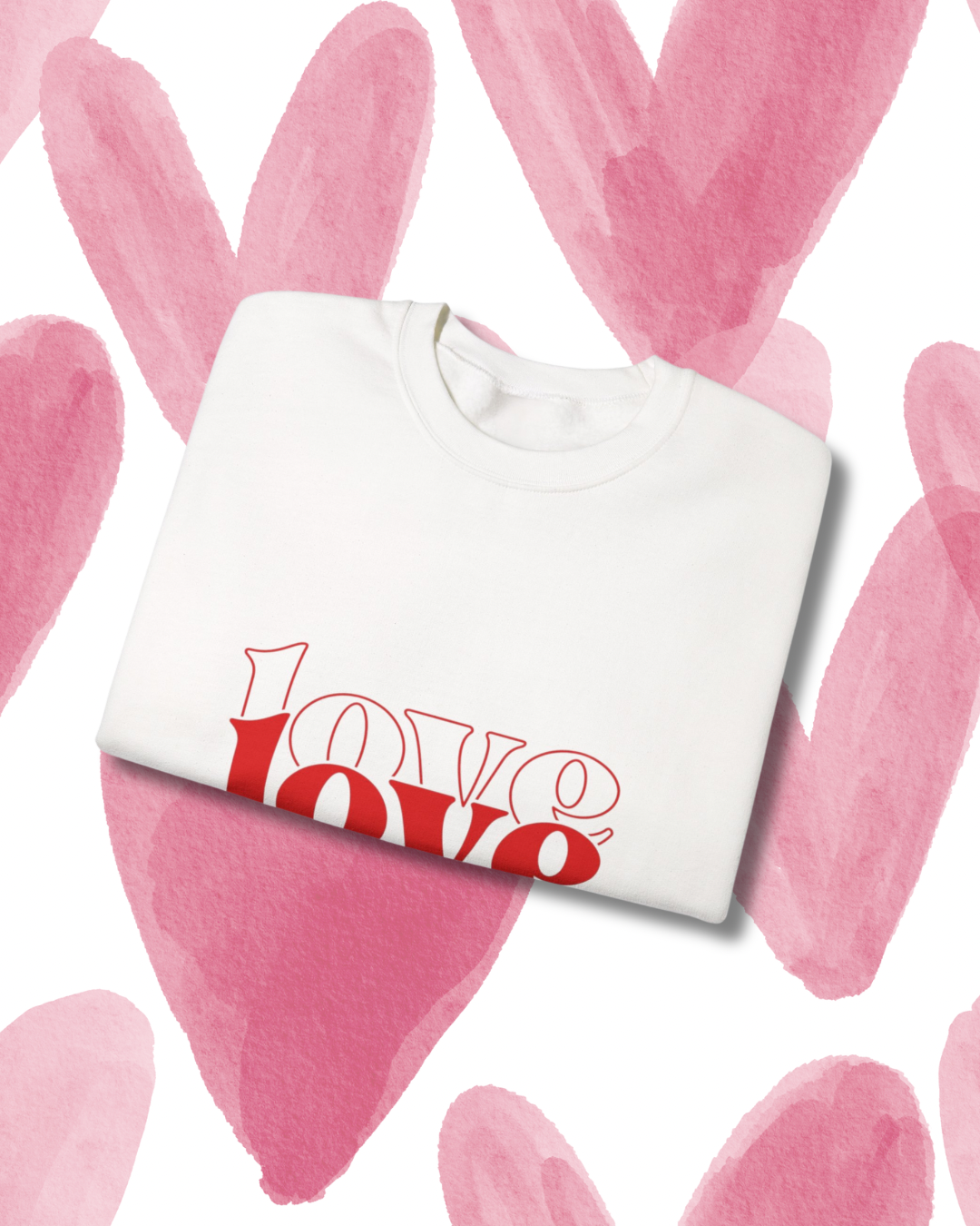 "love, love, love" sweatshirt