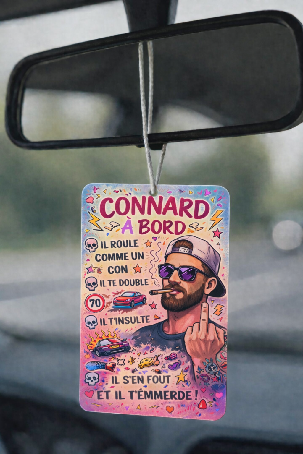 Désodorisant Voiture "Connard à Bord"