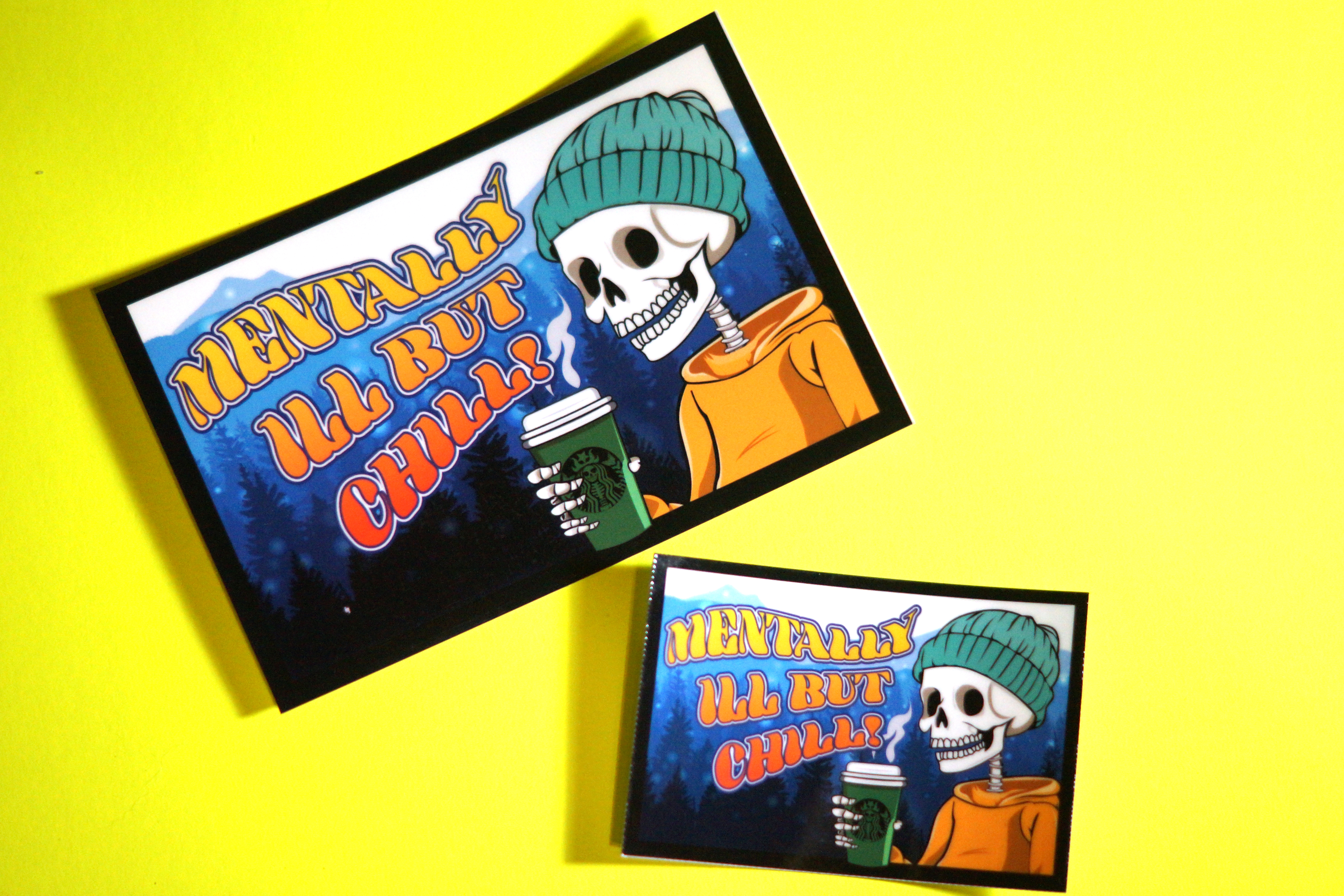 Mentally Ill But Chill Skeleton Sticker