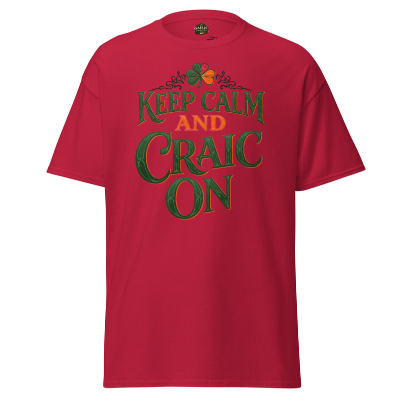 Keep Calm and Craic On Funny Irish Saying T-Shirt