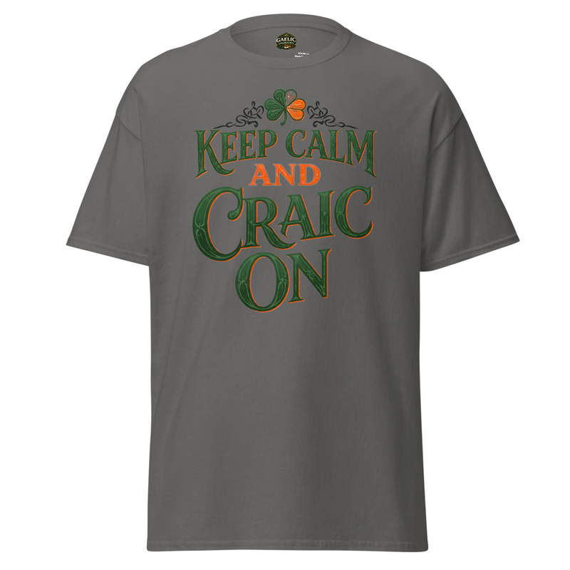 Keep Calm and Craic On Funny Irish Saying T-Shirt