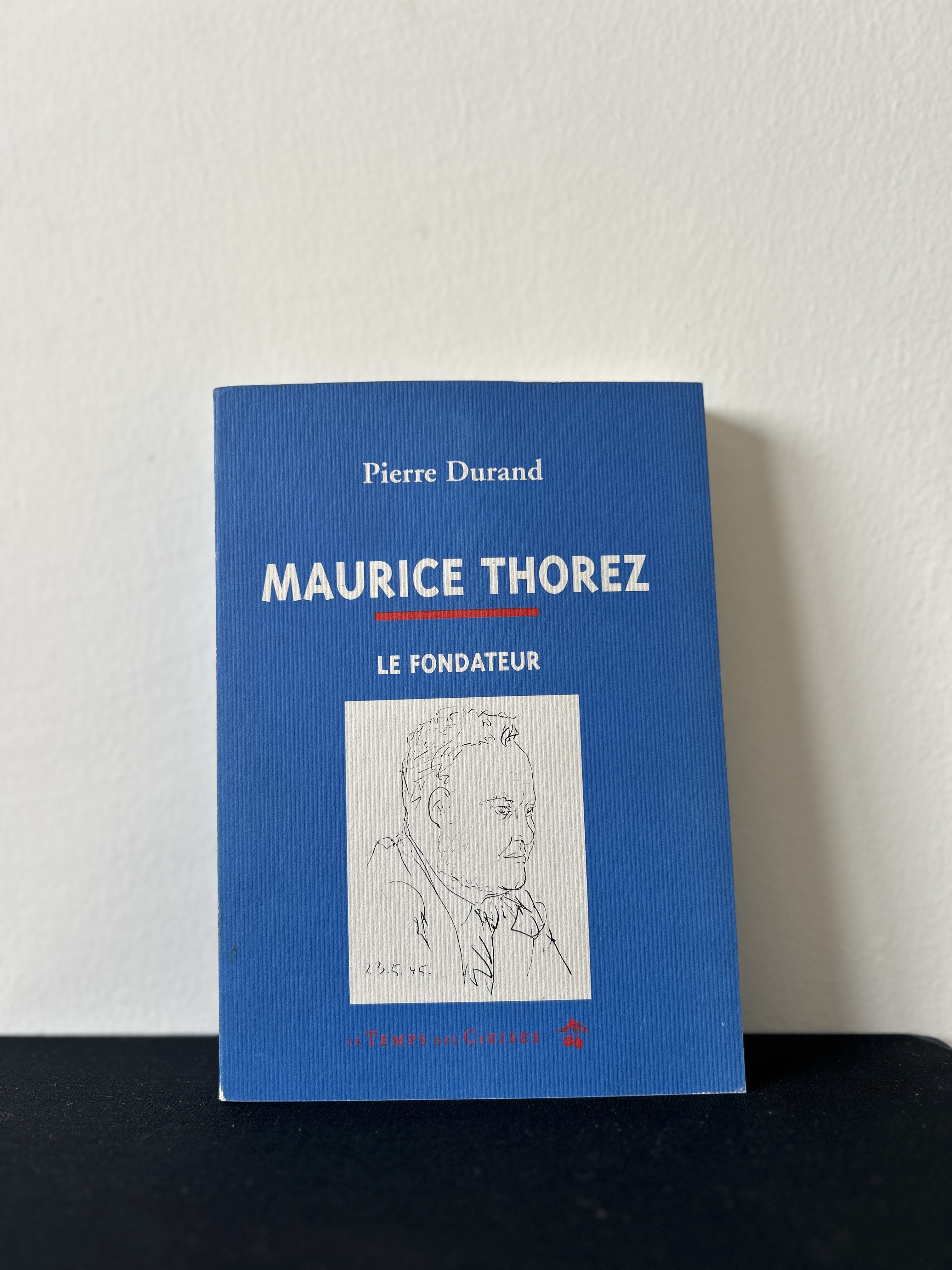 Maurice Thorez : Le Fondateur