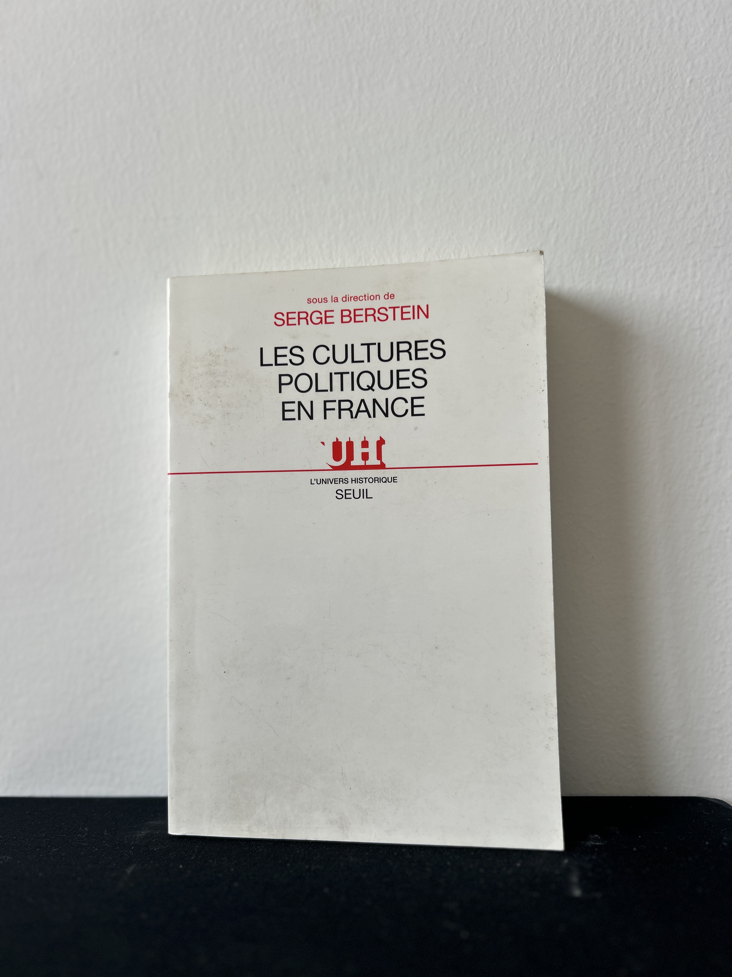 Les cultures politiques en France — Serge Berstein (Sous la direction de)