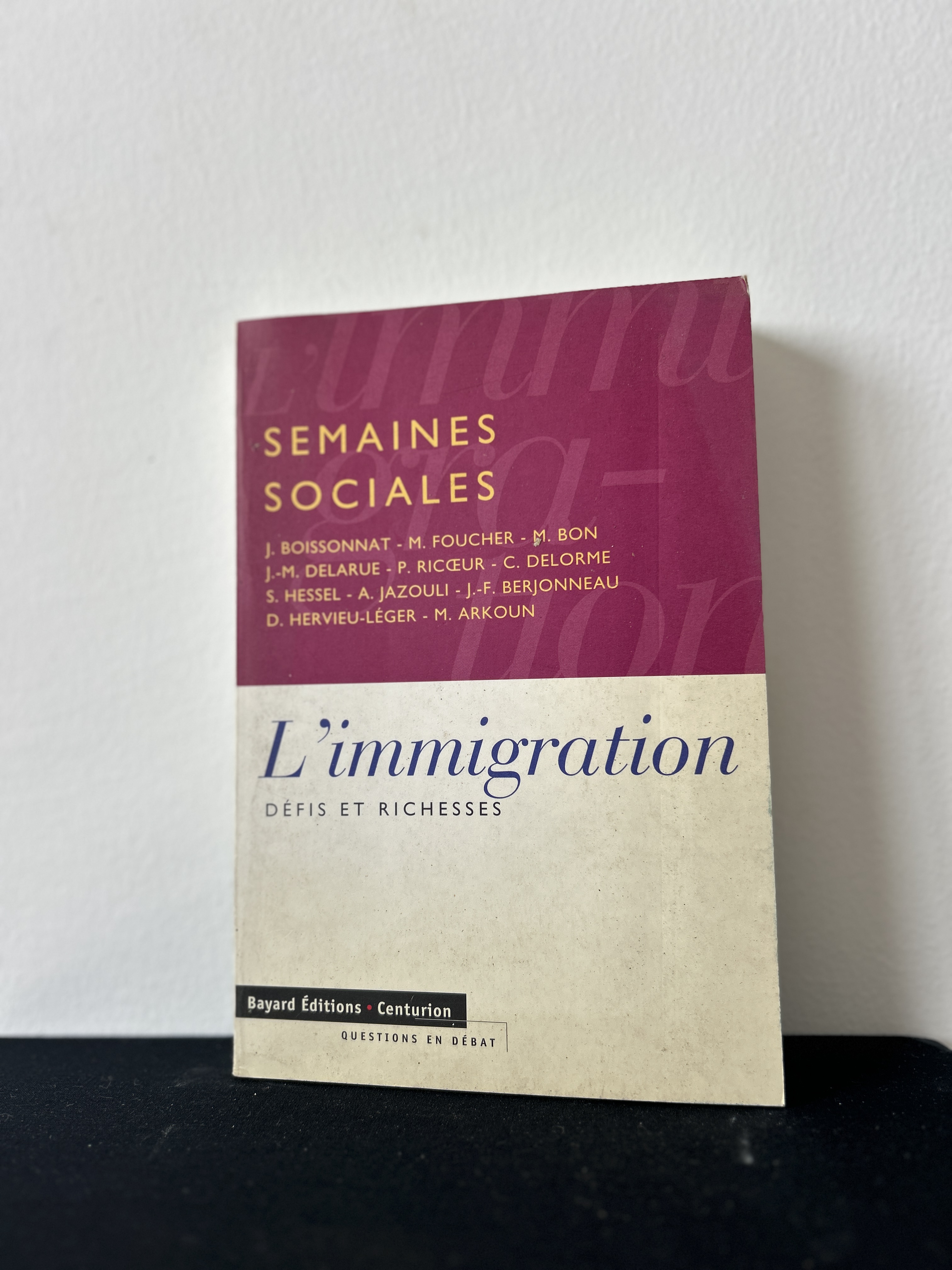  L'immigration : Défis et richesses — Semaines Sociales de France