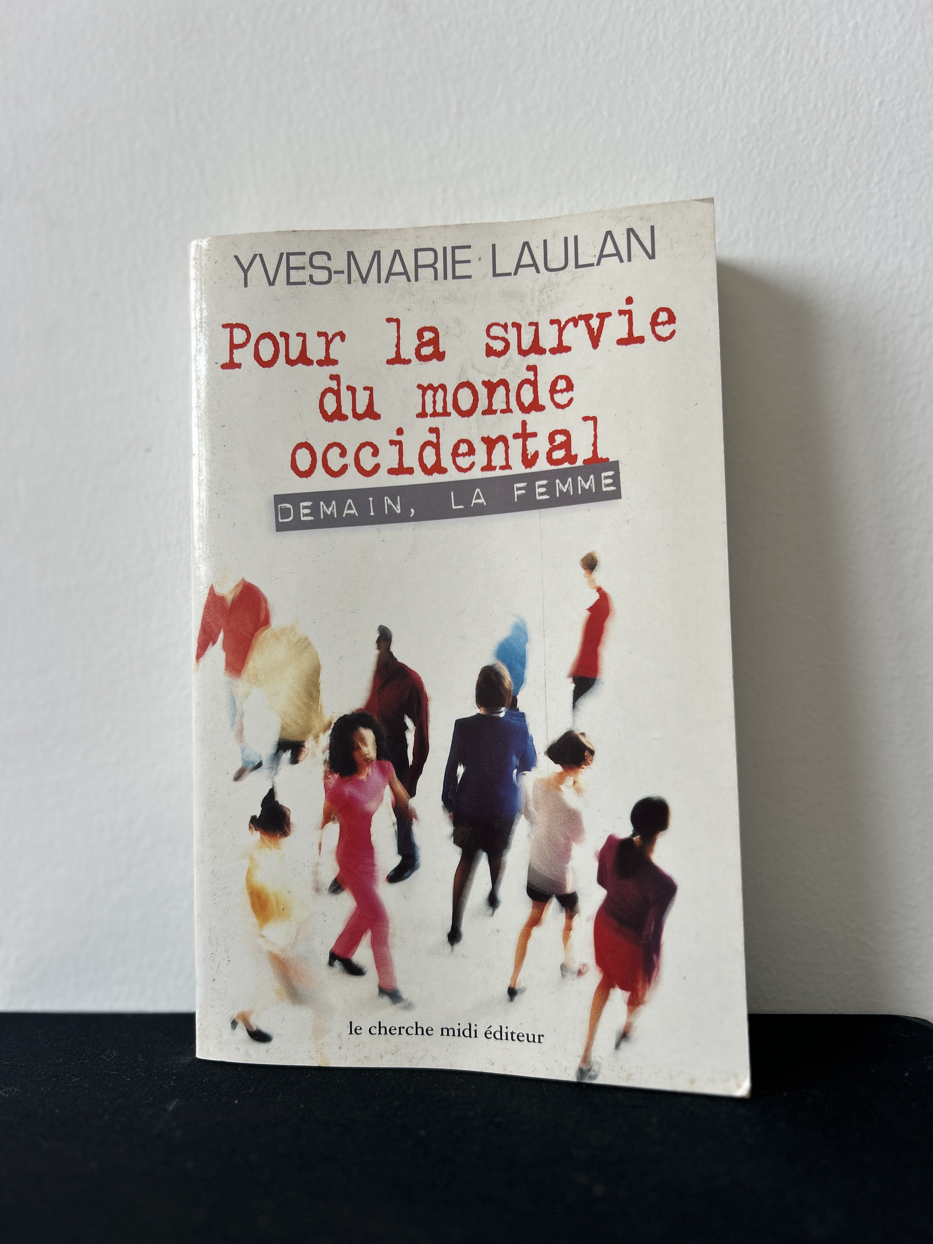 Pour la survie du monde occidental : demain, la femme