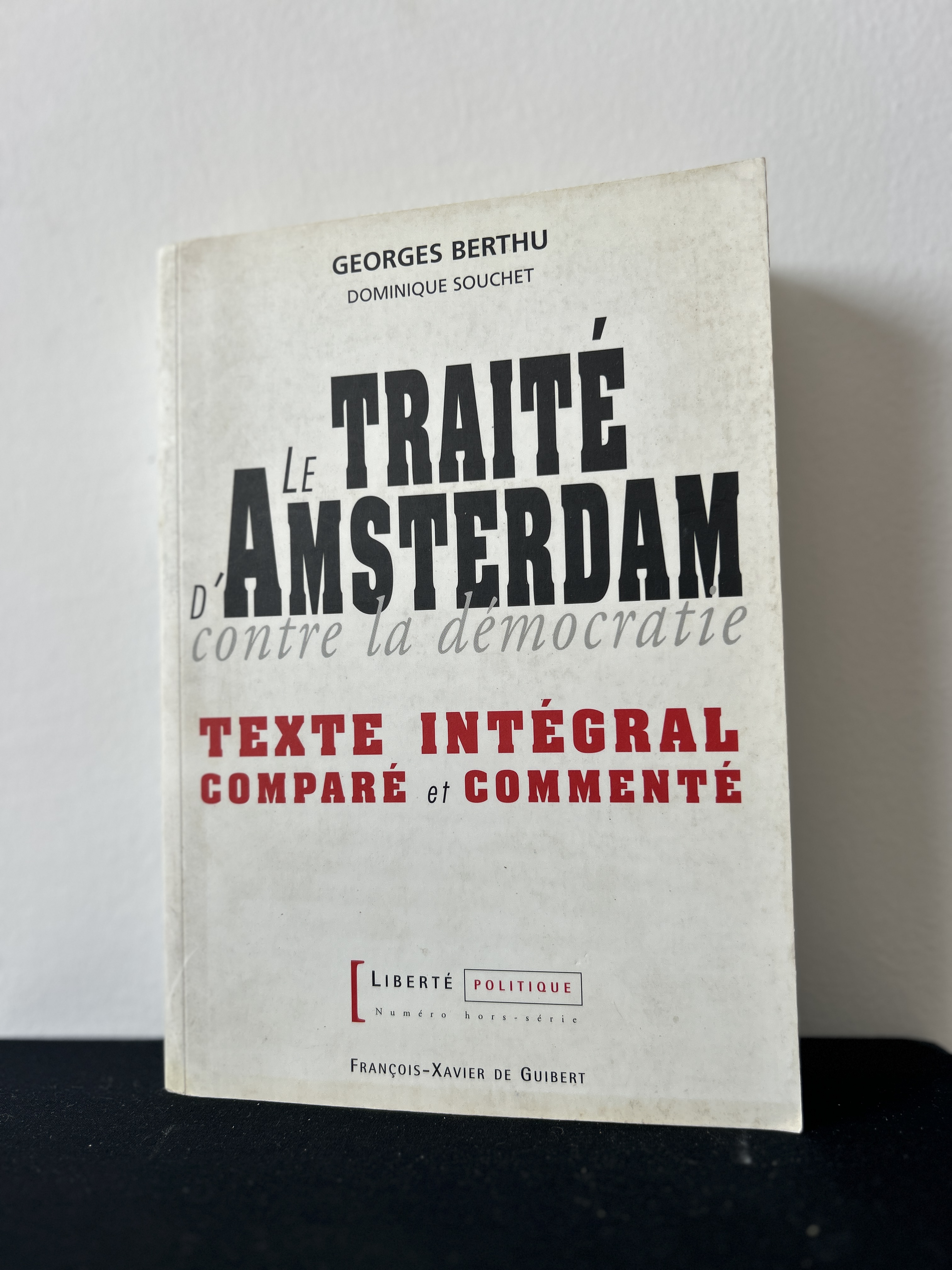  Le Traité d'Amsterdam contre la démocratie — Georges Berthu & Dominique Souchet