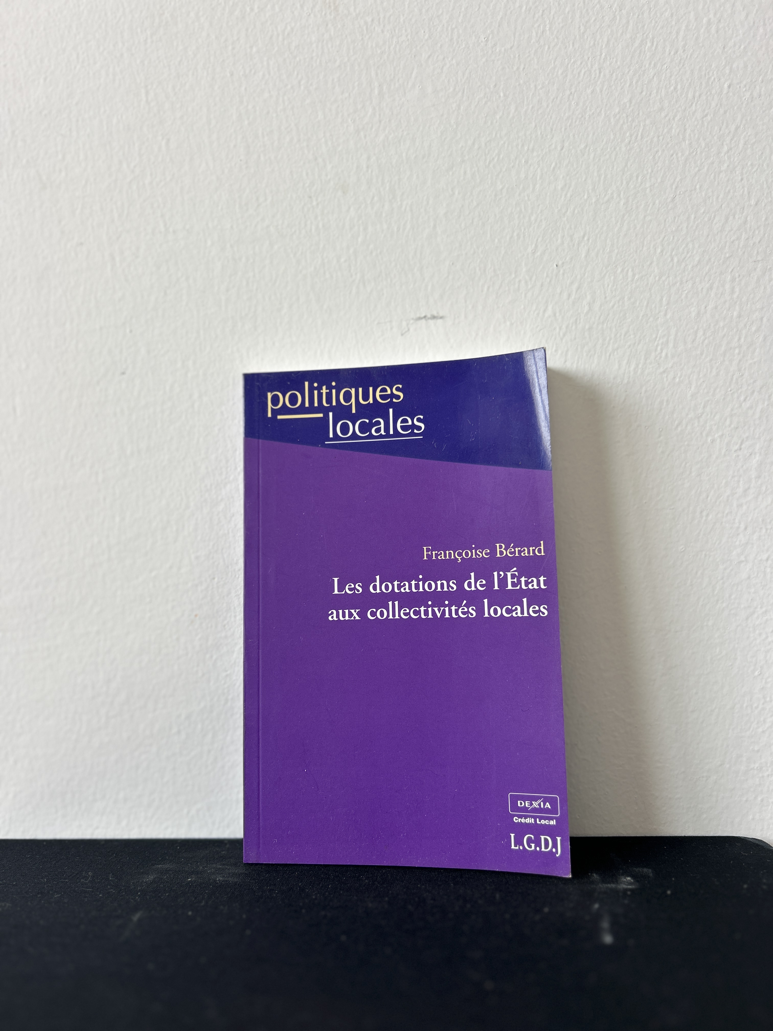 Les dotations de l’État aux collectivités locales — Françoise Bérard