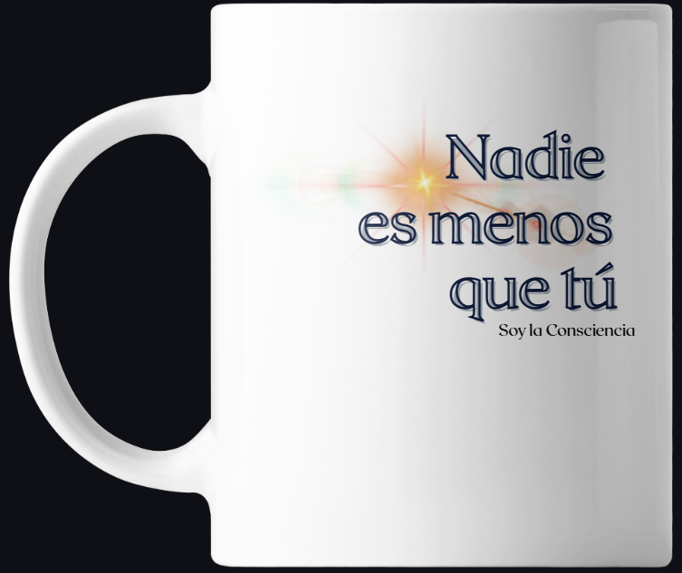 Taza motivacional 'Nadie es menos que tú'
