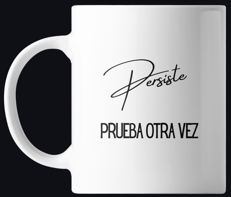 Taza Motivacional Persiste