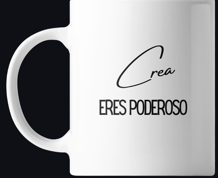 Taza motivacional 'Crea eres poderoso'