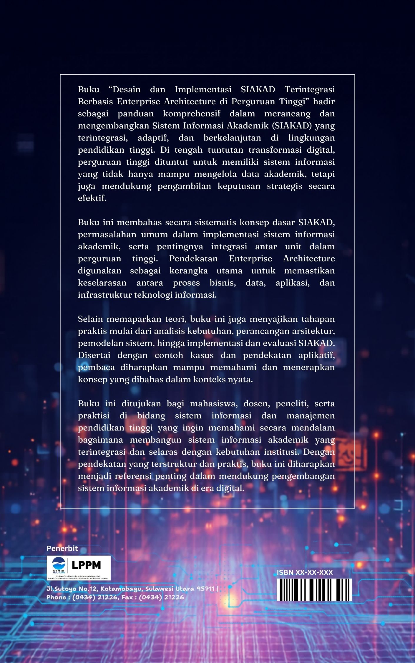 Desain dan Implementasi  SIAKAD Terintegrasi Berbasis Enterprise Architecture di Perguruan Tinggi Konsep, Model, dan Studi Kasus