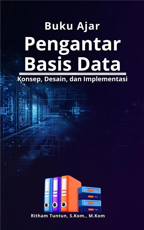 Buku Ajar Pengantar Basis Data : Konsep, Desain dan Implementasi