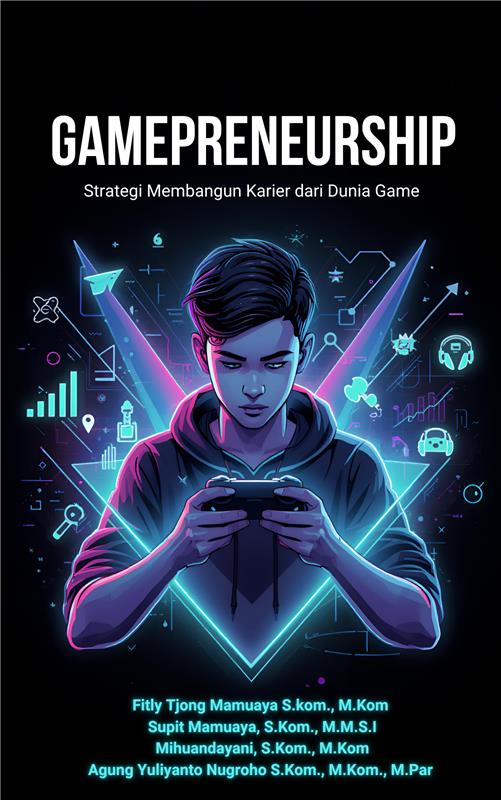 Gamepreneurship: Strategi Membangun Karier dari Dunia Game