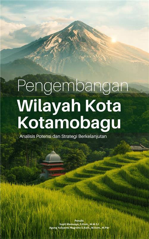 Pengembangan Wilayah Kota Kotamobagu : Analisis Potensi dan Strategi Berkelanjutan