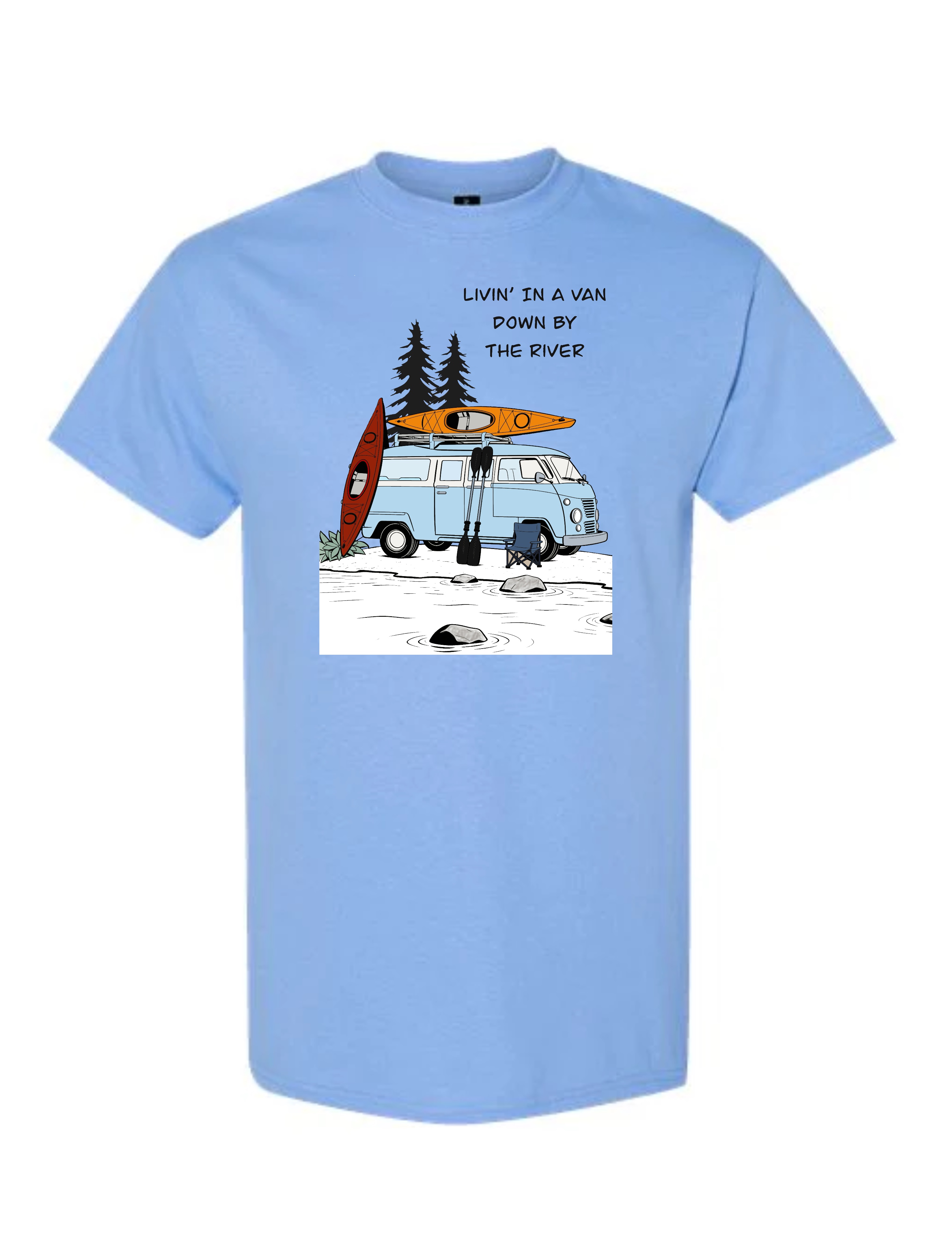 Livin' In A Van Down By The River Kayaking T-Shirt
