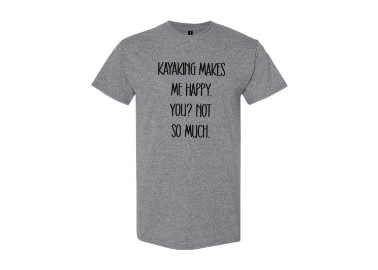 Kayaking Makes Me Happy T-Shirt