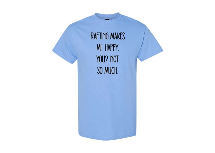 Rafting Makes Me Happy T-Shirt