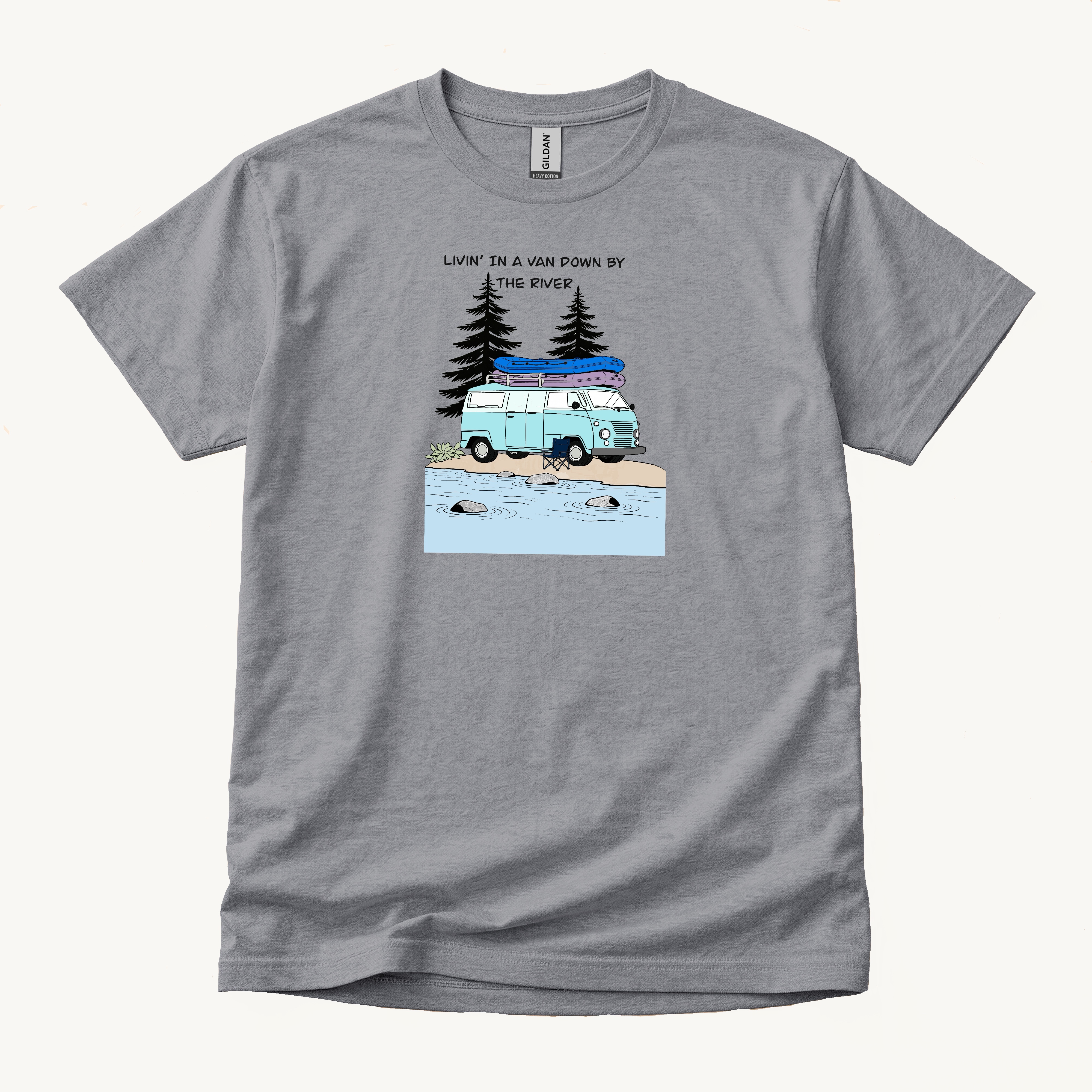 Livin' In A Van Down By The River Rafting T-Shirt