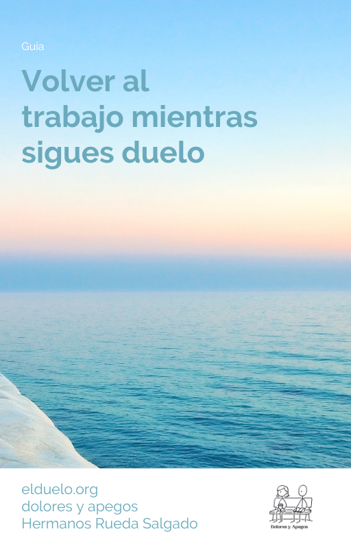 Guía para la vuelta al trabajo... mientras sigues en duelo