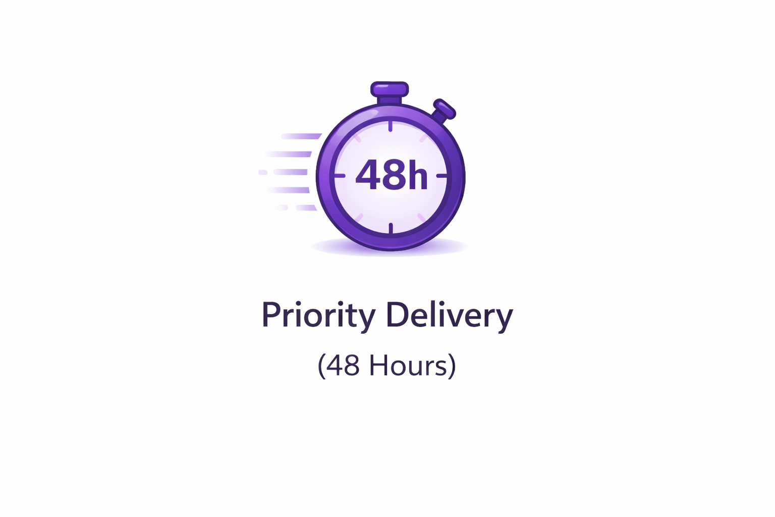 Add-On: Priority Delivery (48 Hours)