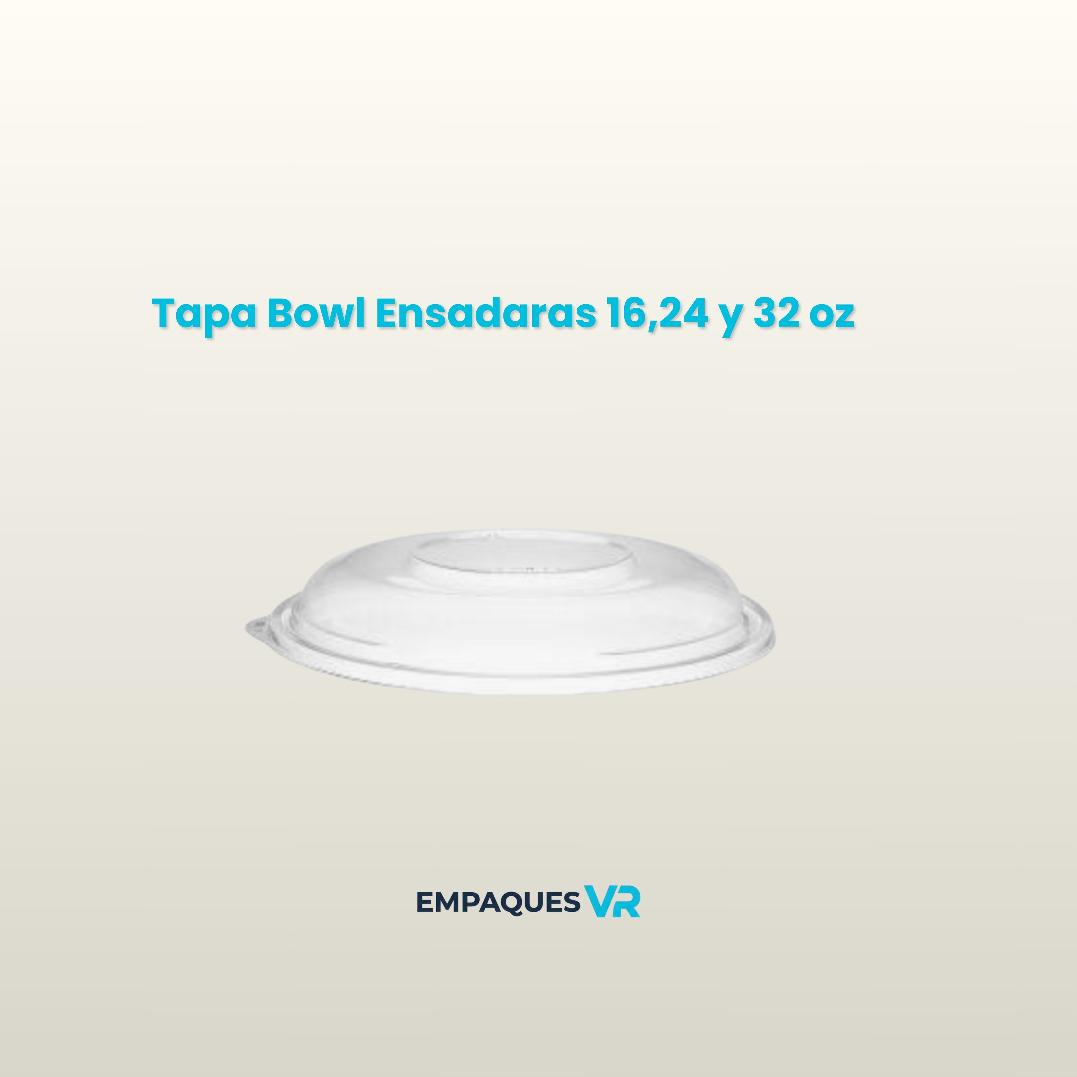 Tapa Bowl Ensadaras 16, 24 y 32 oz