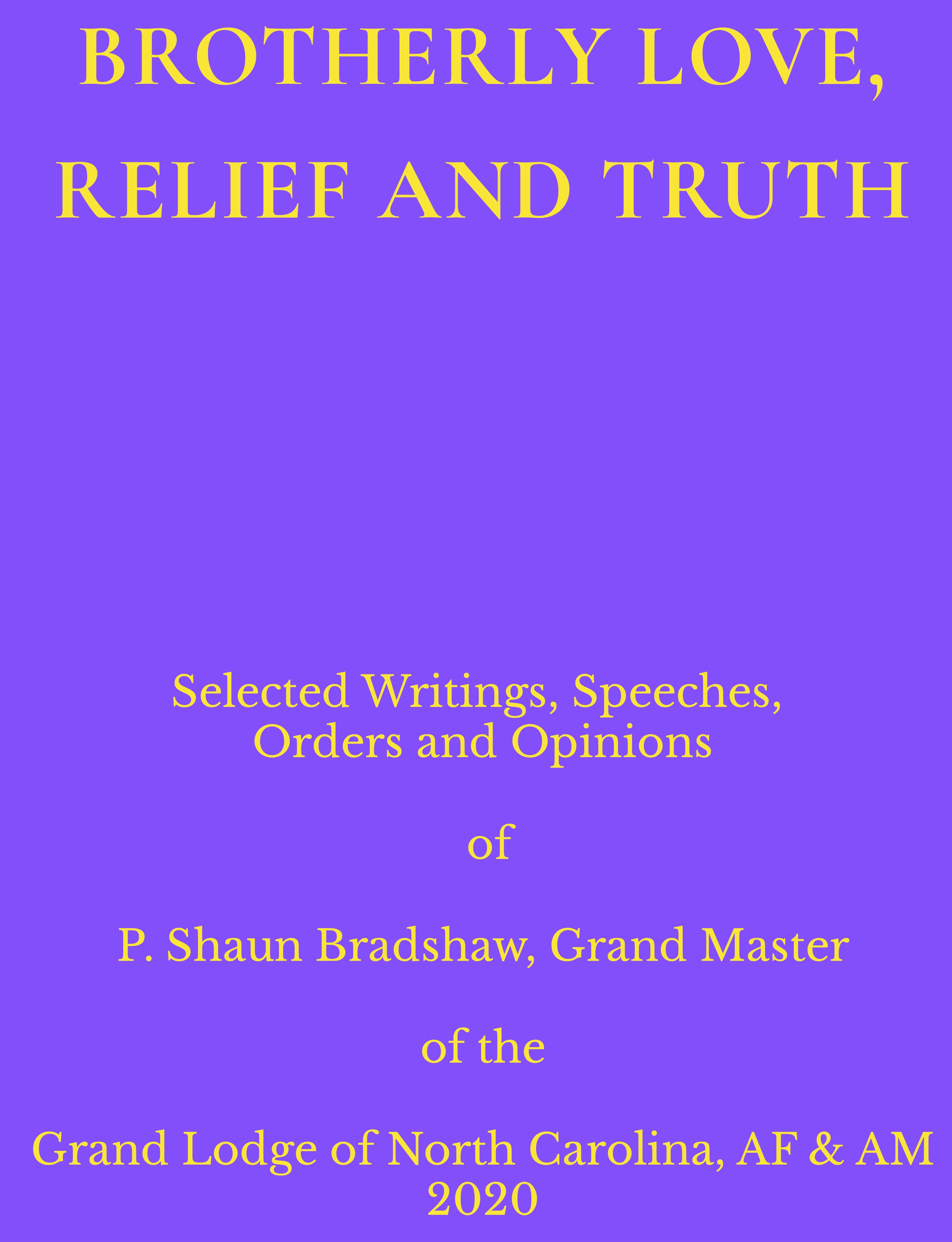 Brotherly Love, Relief and Truth