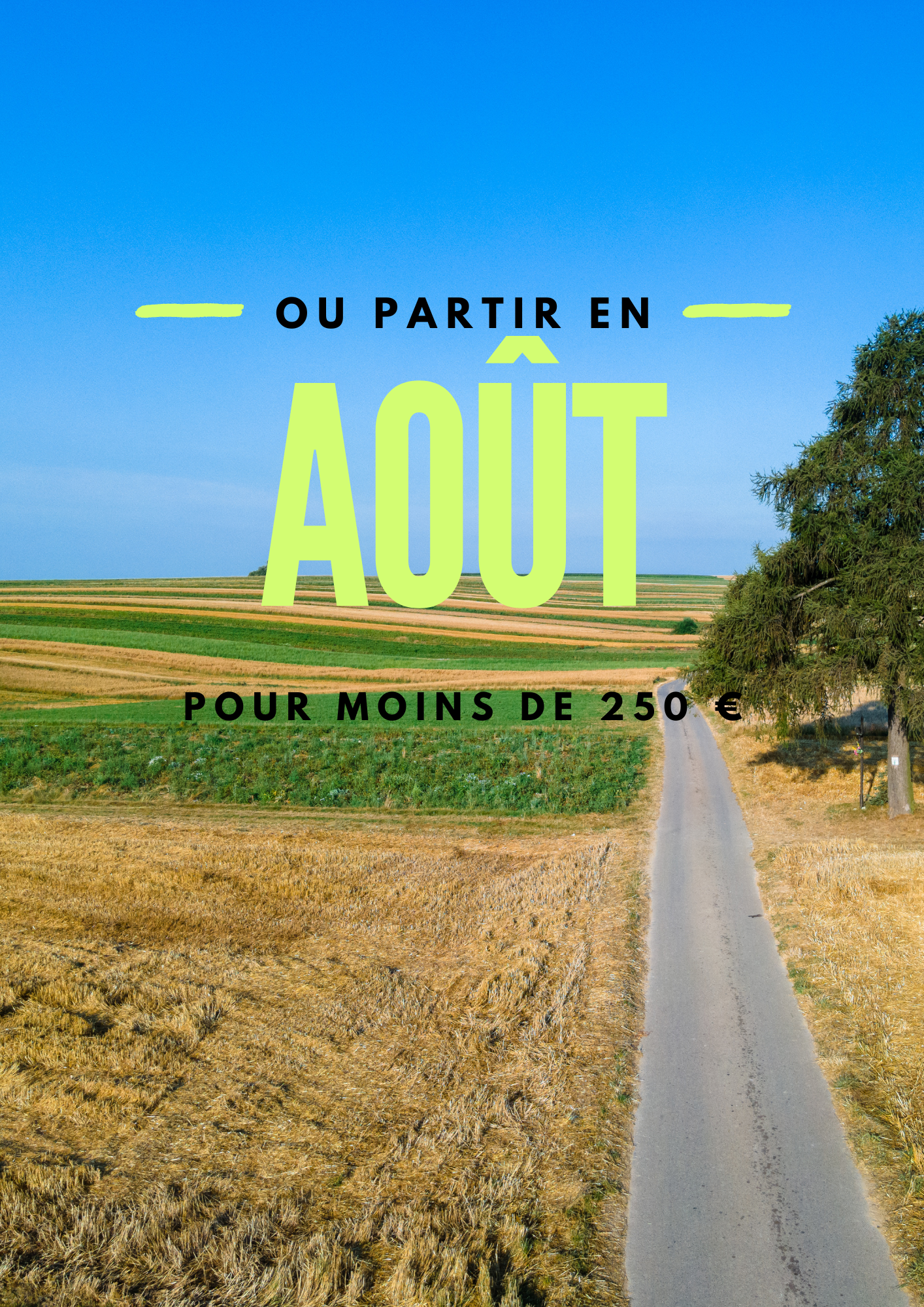 Où partir en août pour moins de 250 € ? (Vol moyen depuis Paris)